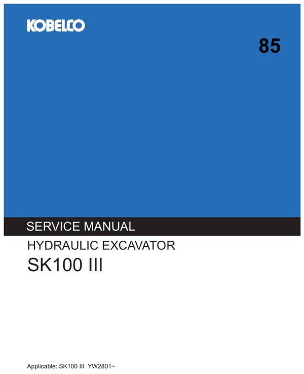 KB 85 Kobelco SK100 III Workshop Repair Manual 760 pages
