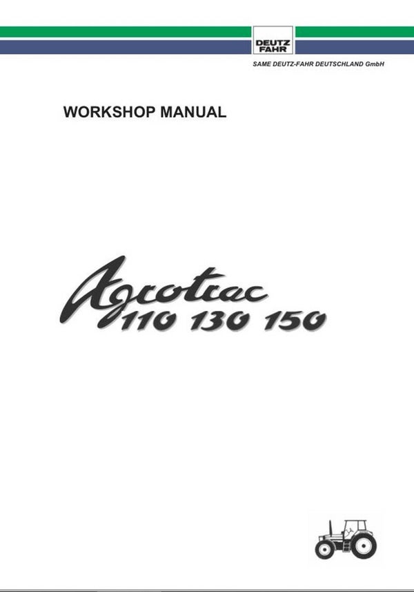 Deutz Agrotrac 110 130 150 Tractors Workshop Manual