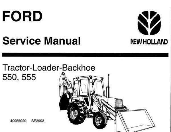 NHTR Ford New Holland 550 , 555 Tractor Loader Backhoe Service Repair Manual SD