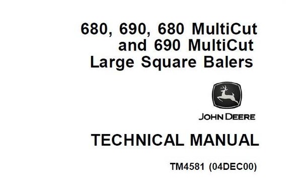 B1 John Deere 680, 690, 680 MultiCut, 690 MultiCut Large Square Balers Technical Manual (TM4581) SD