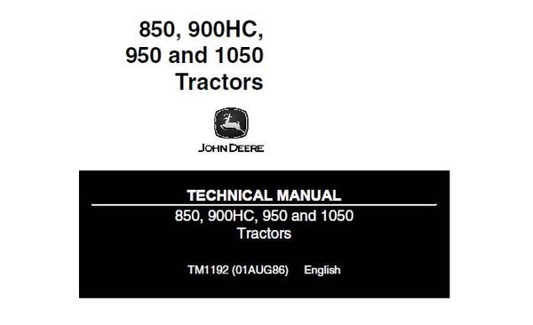 JD01 John Deere 850, 900HC, 950, 1050 Tractors Technical Manual (TM1192) SD