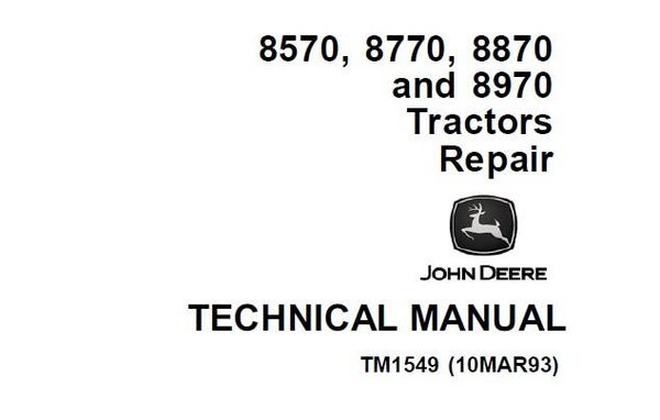 1CJDF John Deere 8570, 8770, 8870, 8970 Tractors Repair Technical Manual (TM1549) SD