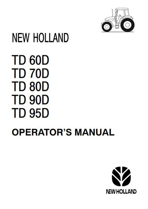 New Holland TD60D TD70D TD80D TD90D TD95D Series Tractors Operators Manual