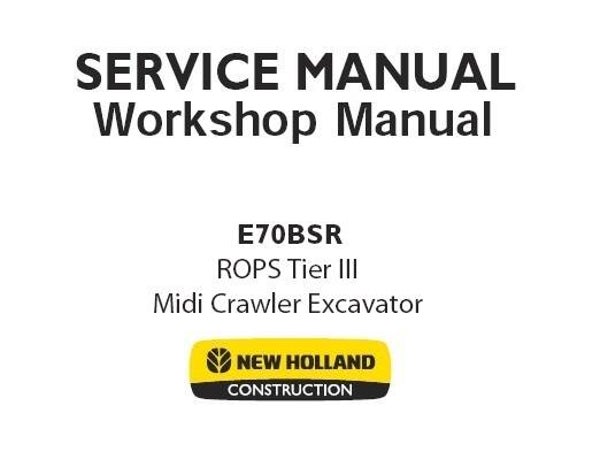 NHE New Holland E70BSR ROPS Tier III Midi Crawler Excavator Service Repair Manual SD