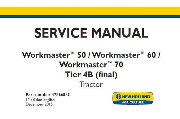 NHTR New Holland Workmaster 50 , Workmaster 60 , Workmaster 70 Tier 4B (final) Tractor Service Repair Manual SD