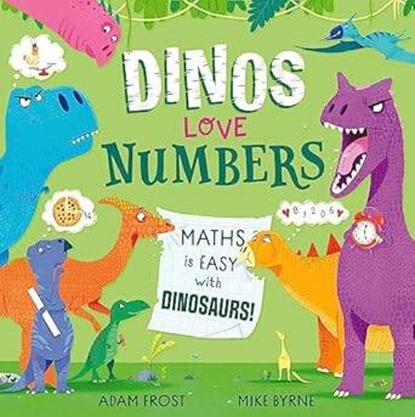 Dinos Love Numbers: Maths is easy with Dinosaurs