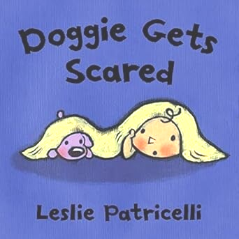 Doggie Gets Scared Board book