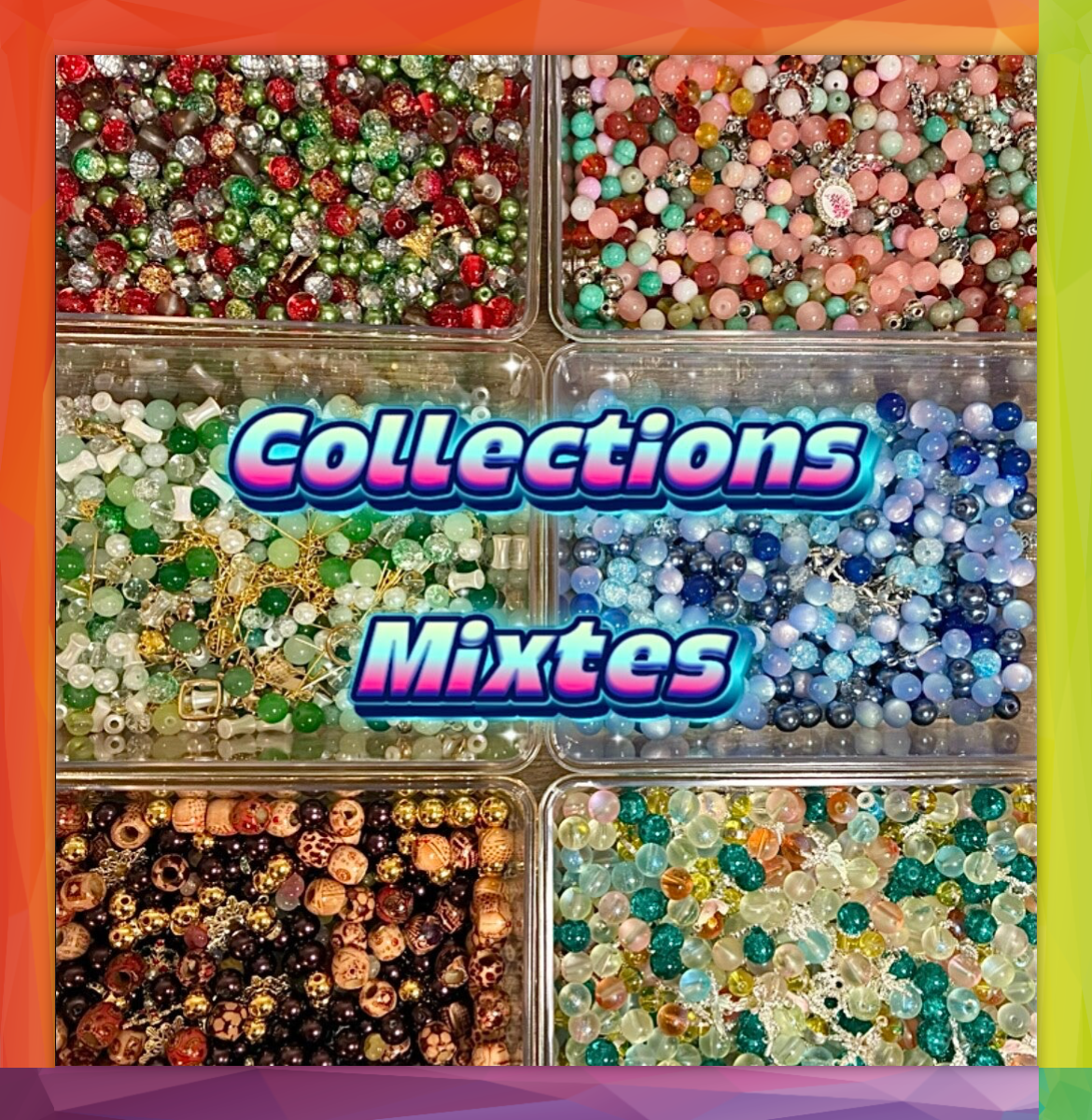 COLLECTIONS MIXTES