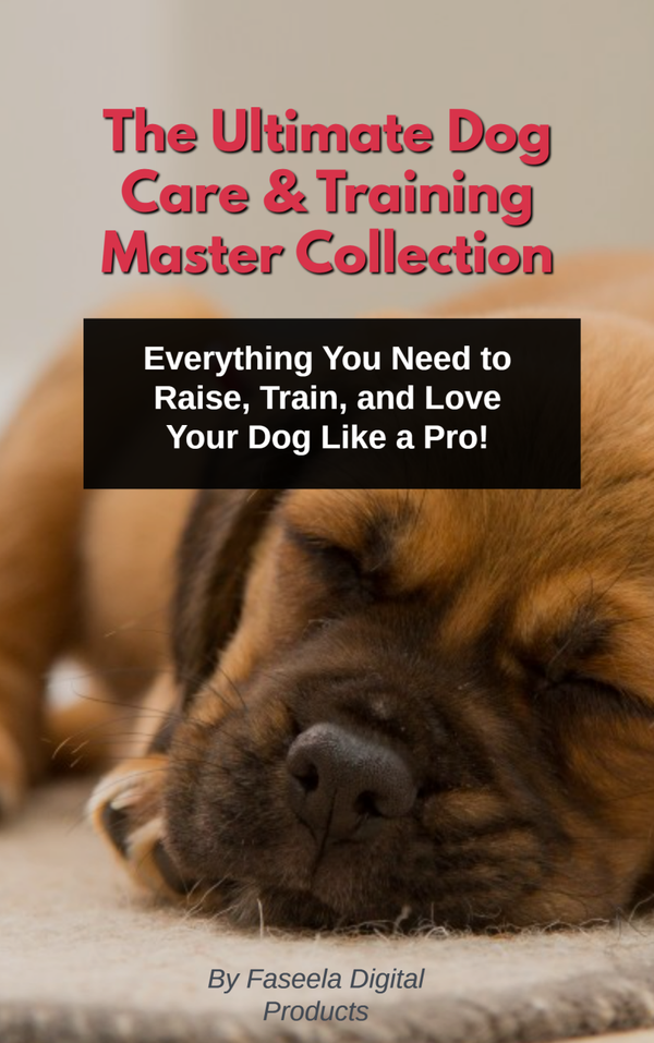 The Ultimate Dog Care & Training Master Collection.