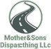 Mother&amp;Sons Dispatching LLc