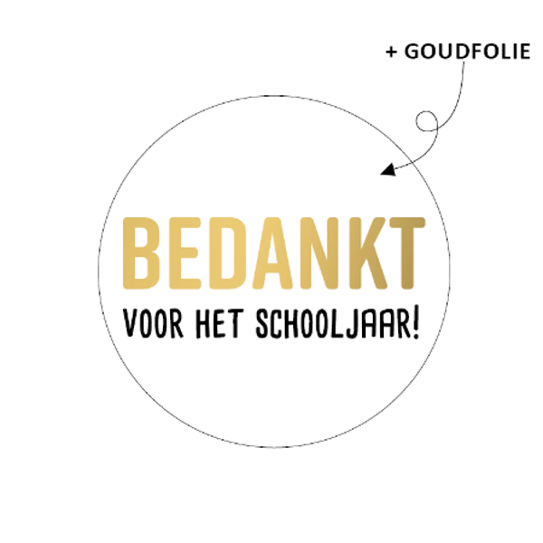 Sticker bedankt voor het schooljaar wit/goud 40mm