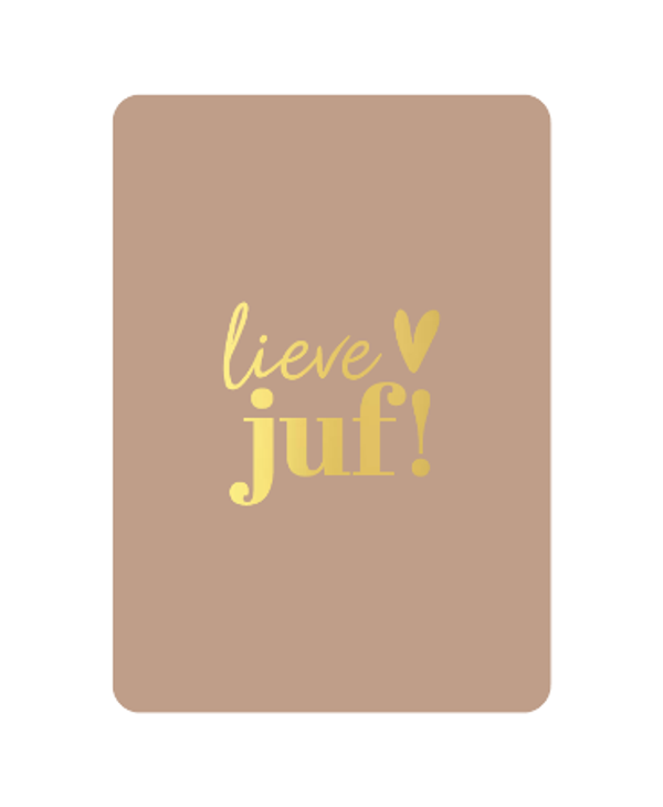 ansichtkaart lieve juf licht bruin