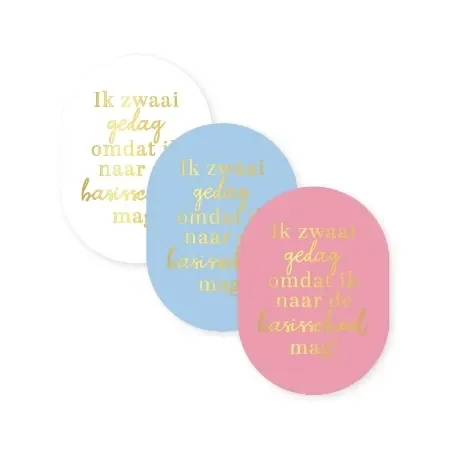 sticker ik zwaai gedag omdat ik naar de basisschool mag 3 varianten 42x60mm