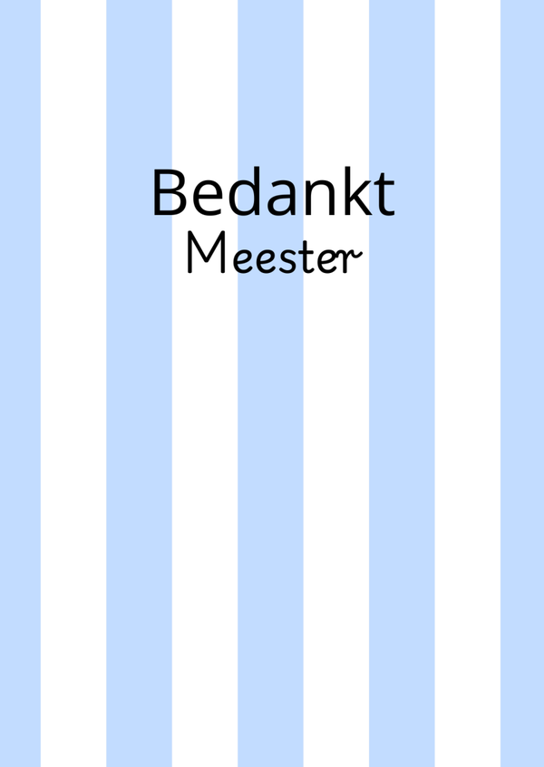 ansichtkaart bedankt meester strepen lichtblauw