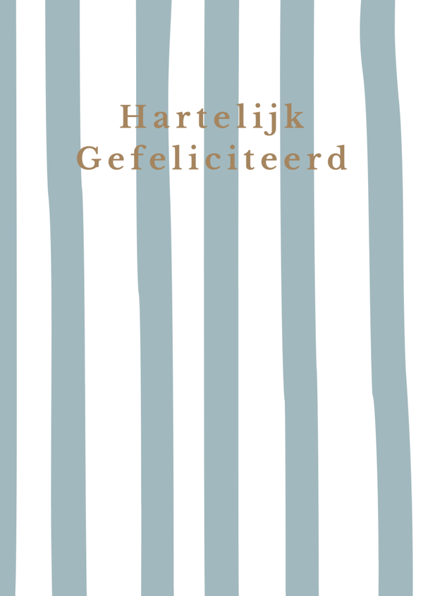 ansichtkaart hartelijk gefeliciteerd strepen blauw BINNENKORT VERKRIJGBAAR