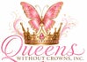 QUEENS WITHOUT CROWNS, INC