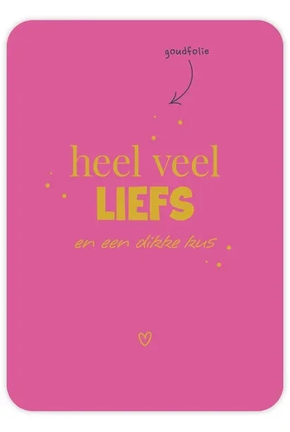 Heel veel liefs