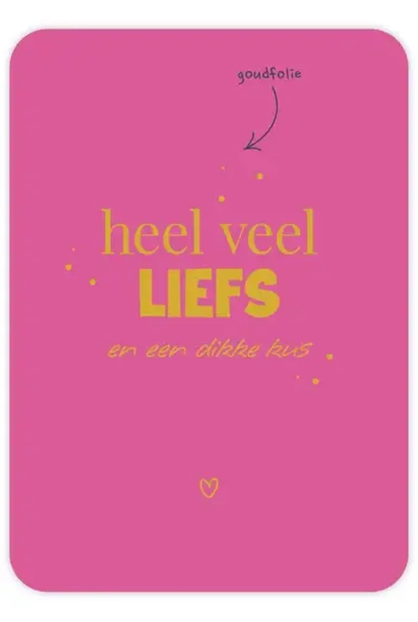 Heel veel liefs