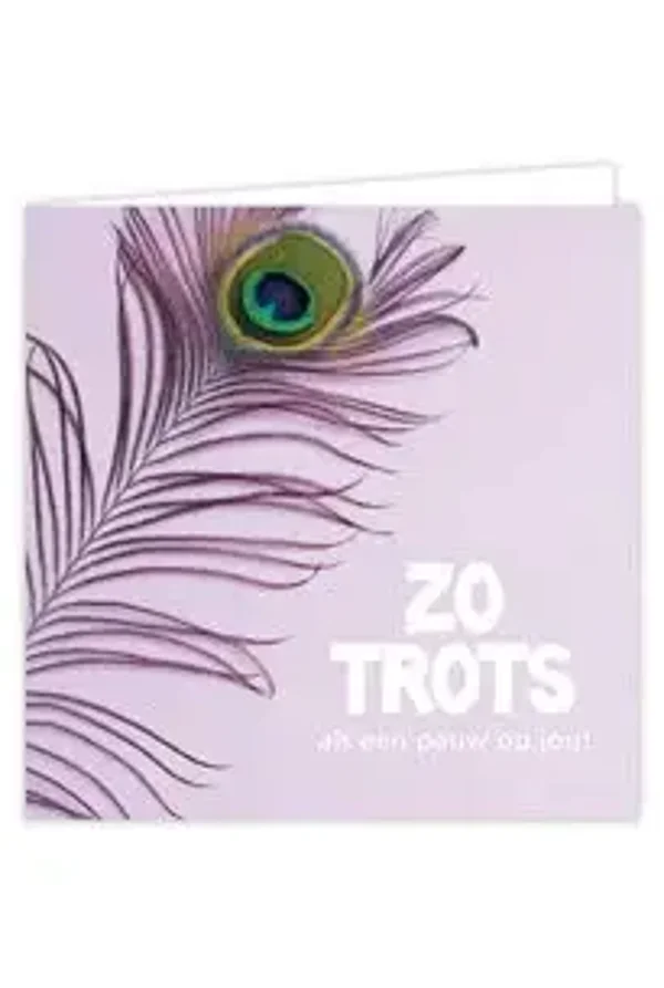 Zo trots als een pauw op jou!