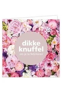 Dikke knuffel om je te feliciteren