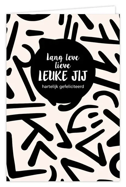 Lang leve lieve leuke jij, hartelijk gefeliciteerd