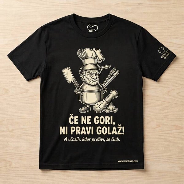 Majica Če ne gori, ni golaž