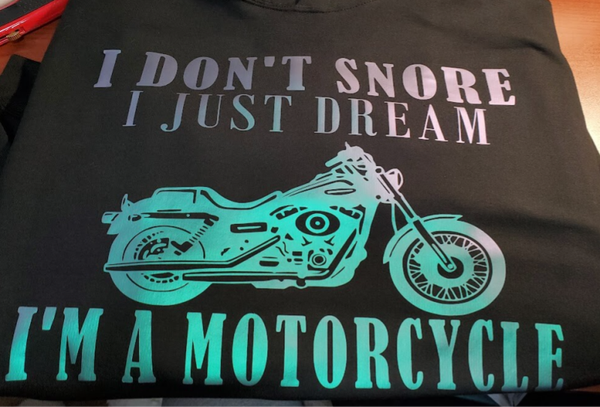 I Don't Snore I Just Dream I'm A Motorcycle T-shirt/Hoodie