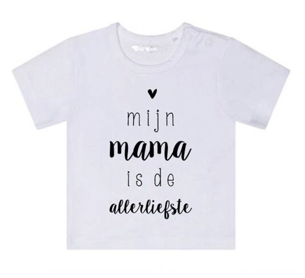 Mijn mama is de allerliefste shirt