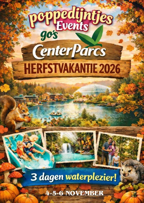 P.Events Go's Centerparcs ( Herfstvakantie). *WACHTLIJST