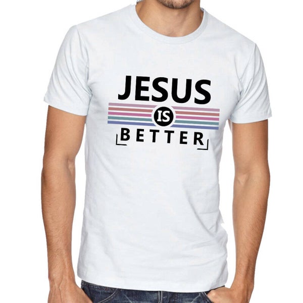 Jesus is better