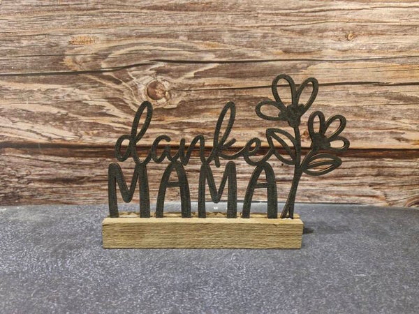 Holzaufsteller "danke Mama"