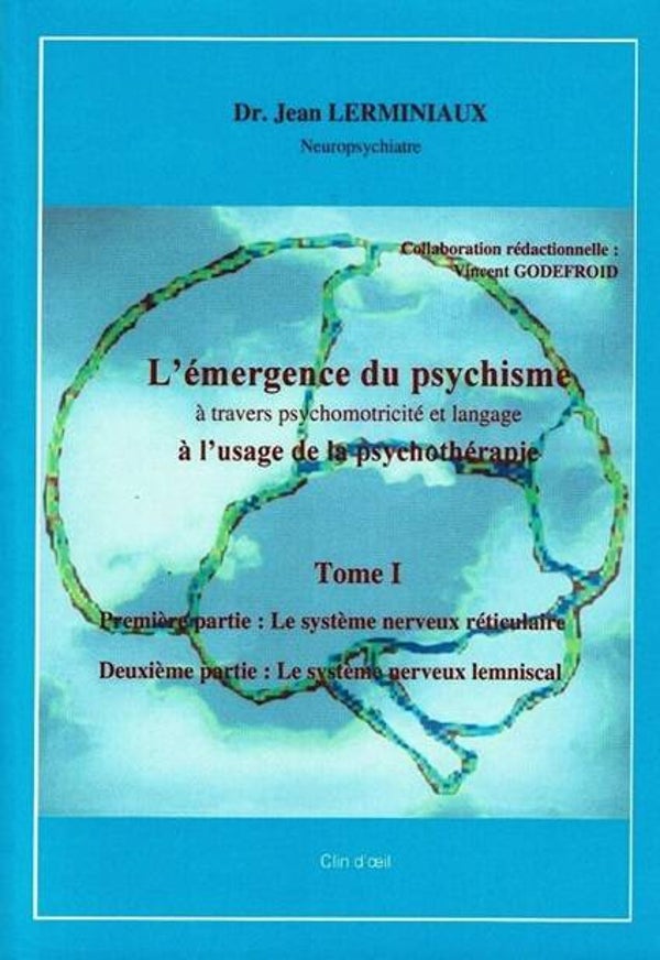 L'émergence du psychisme - Tome 1