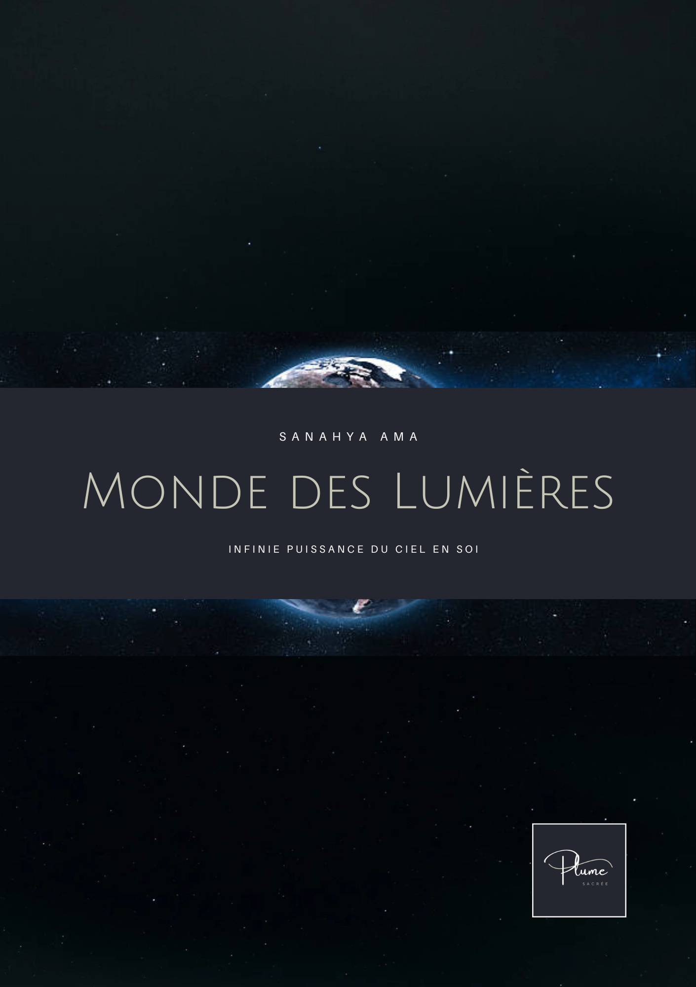 Monde des Lumières : Infinie puissance du Ciel en soi