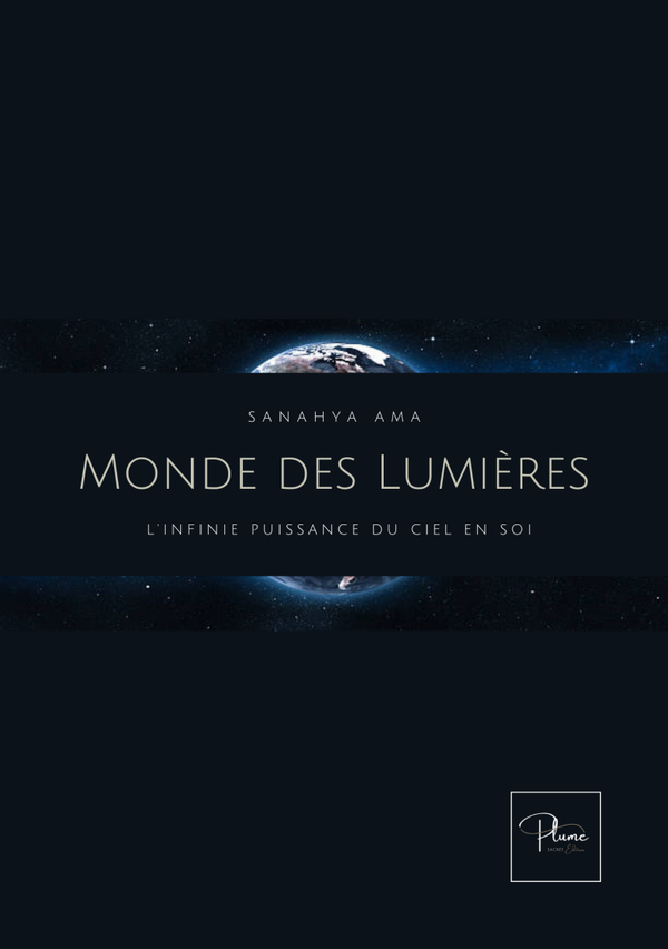 Monde des Lumières : L'infinie puissance du Ciel en soi