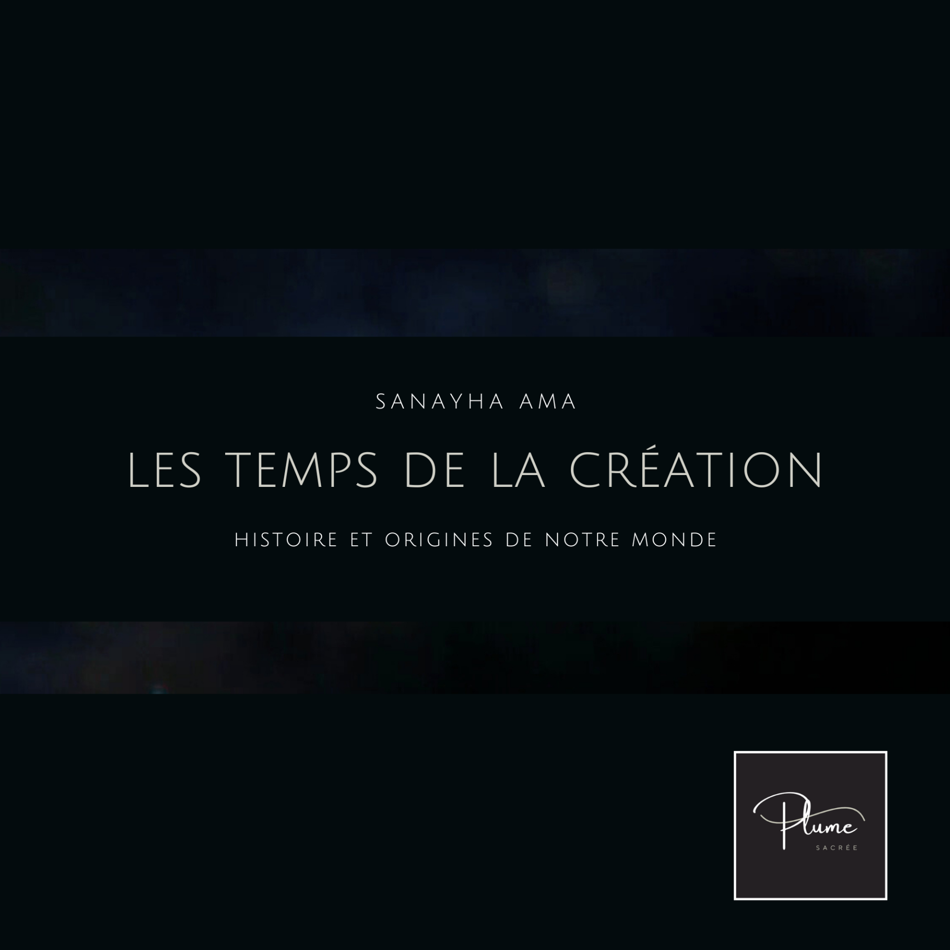 Les temps de la création - Sanahya Ama