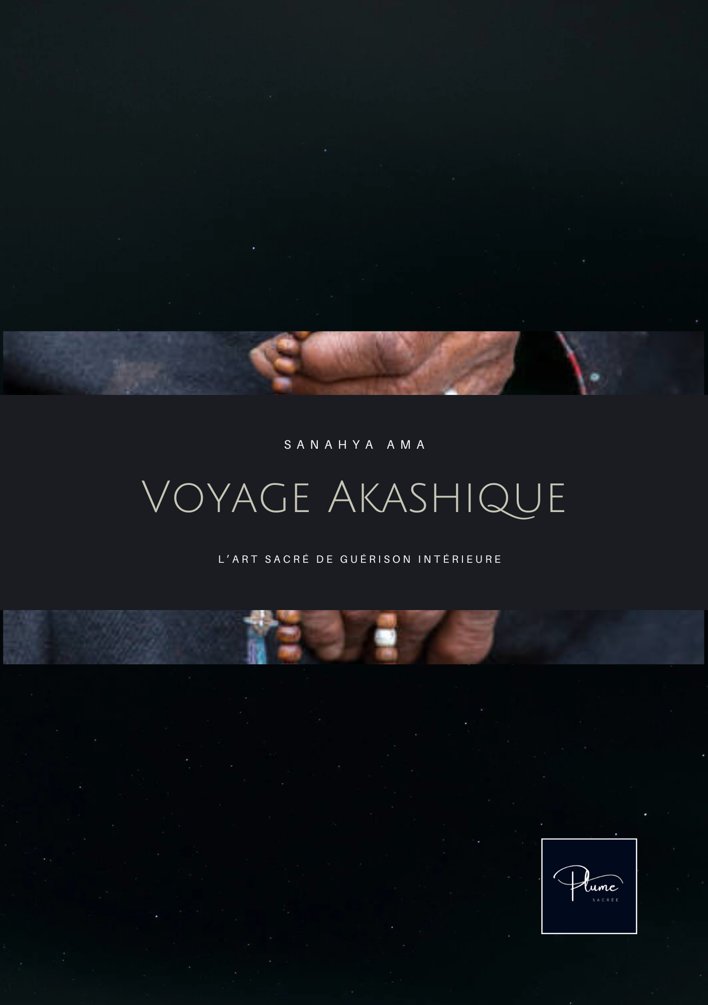 Voyage akashique : L'art sacré de guérison intérieure.