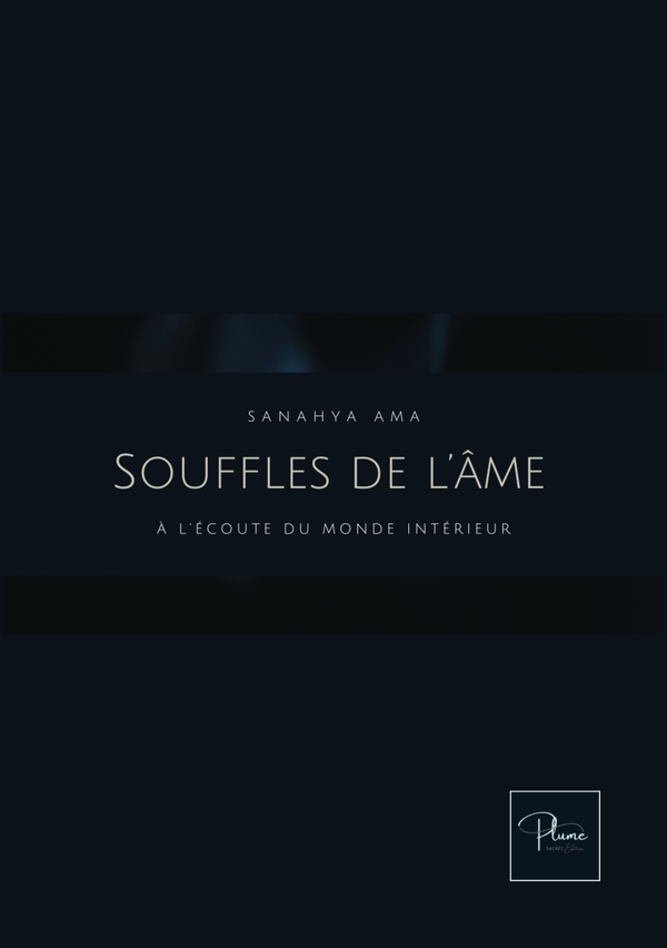 Souffles de l'âme : A l'écoute du monde intérieur
