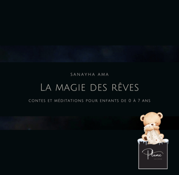 La magie des rêves - Sanahya Ama