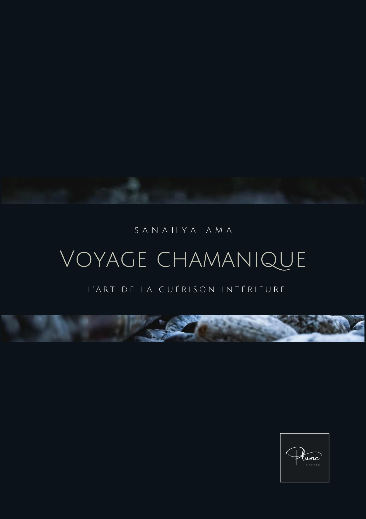 Voyage chamanique : L'art de la guérison intérieure.