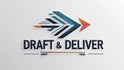 Draft &amp; Deliver