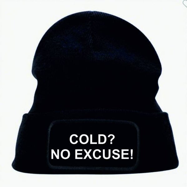 Mütze COLD? NO EXCUSE!