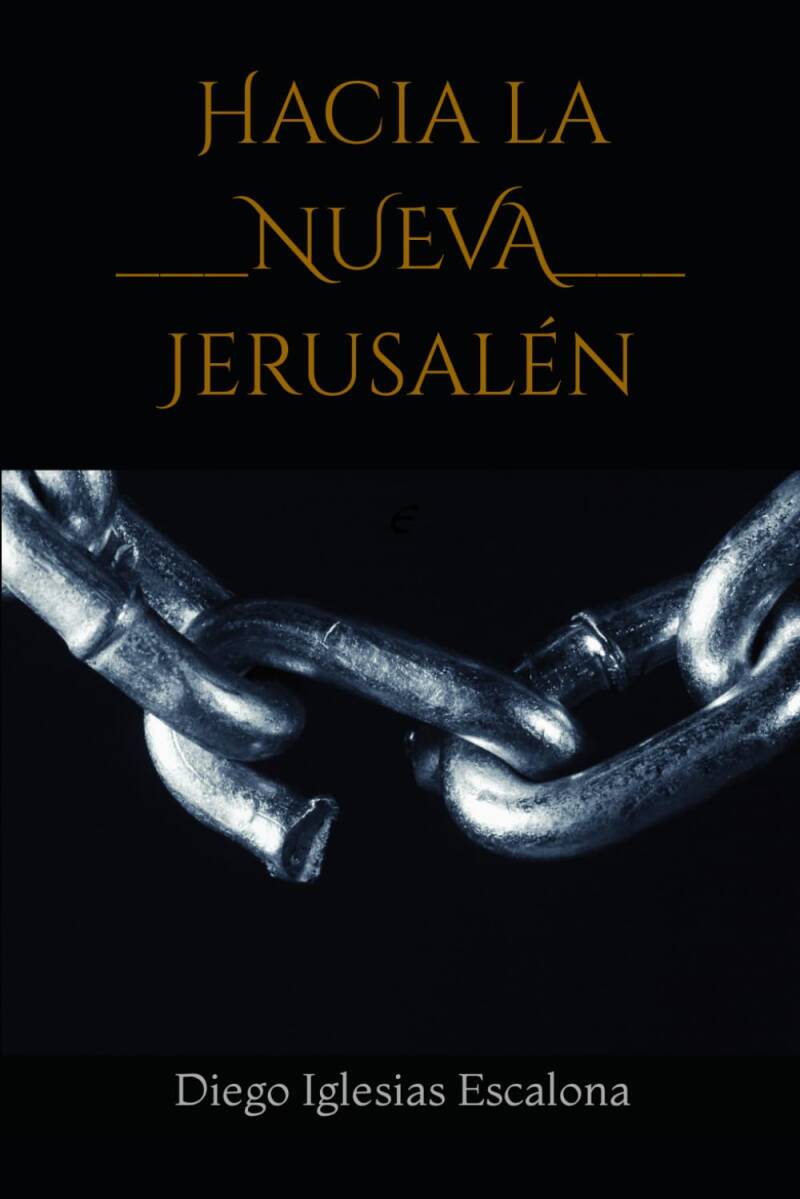 Libro Hacia la Nueva Jerusalén Diego Iglesias Escalona