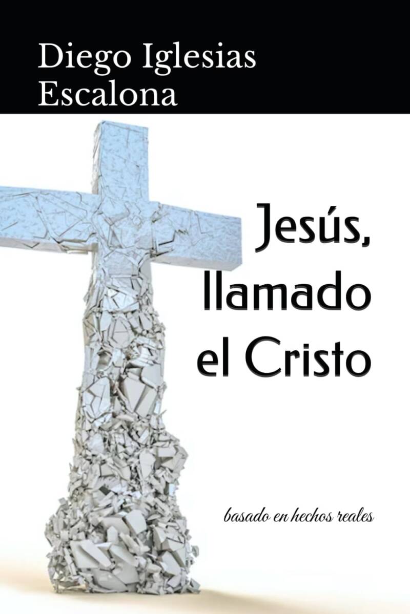 Libro Jesús, llamado el Cristo Diego Iglesias Escalona