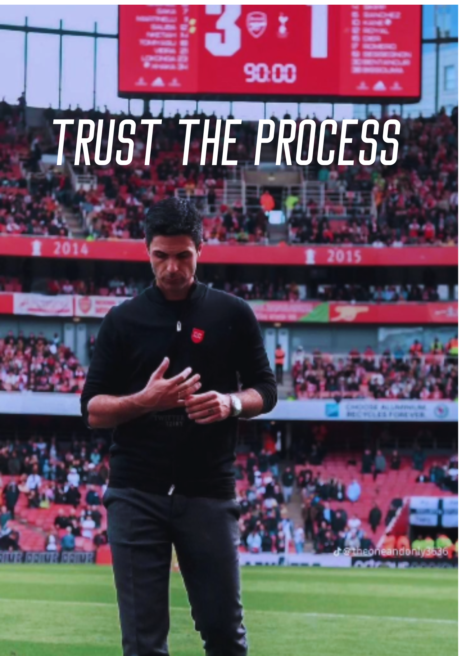 Mikel Arteta: TRUST THE PROCESS