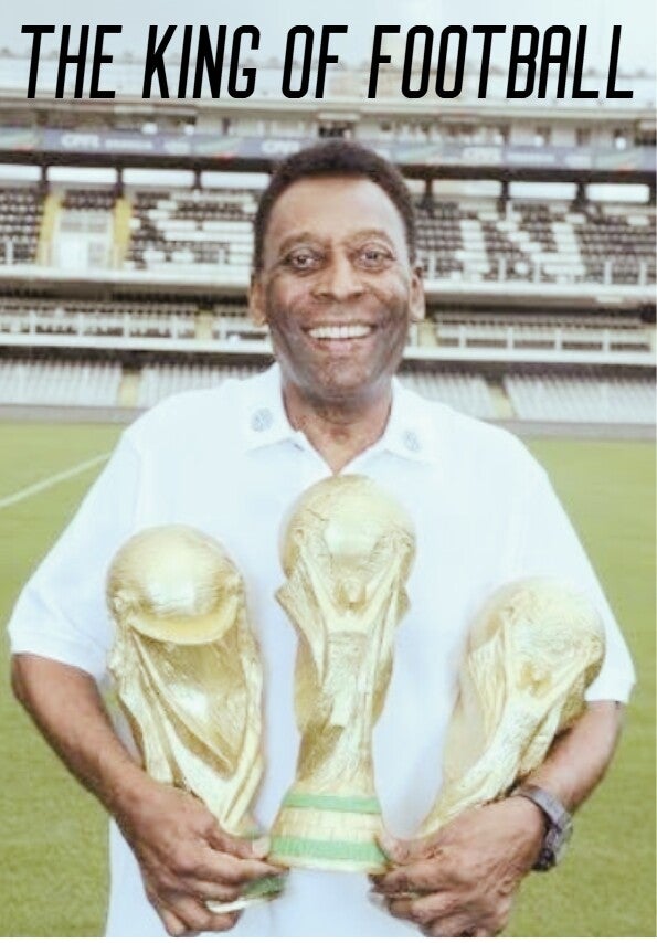 Pelé: THE KING OF FOOTBALL