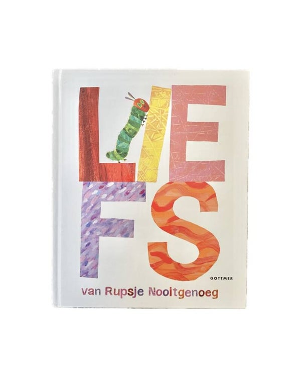 LIEFS van Rupsje Nooitgenoeg - boek