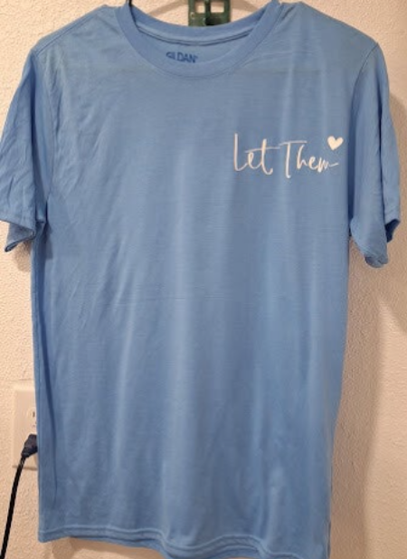 Let Them Tshirt