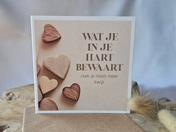 Kaart ~ Wat je in he hart bewaart raak je nooit meer kwijt