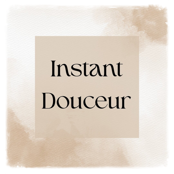 ✨ Instant Douceur