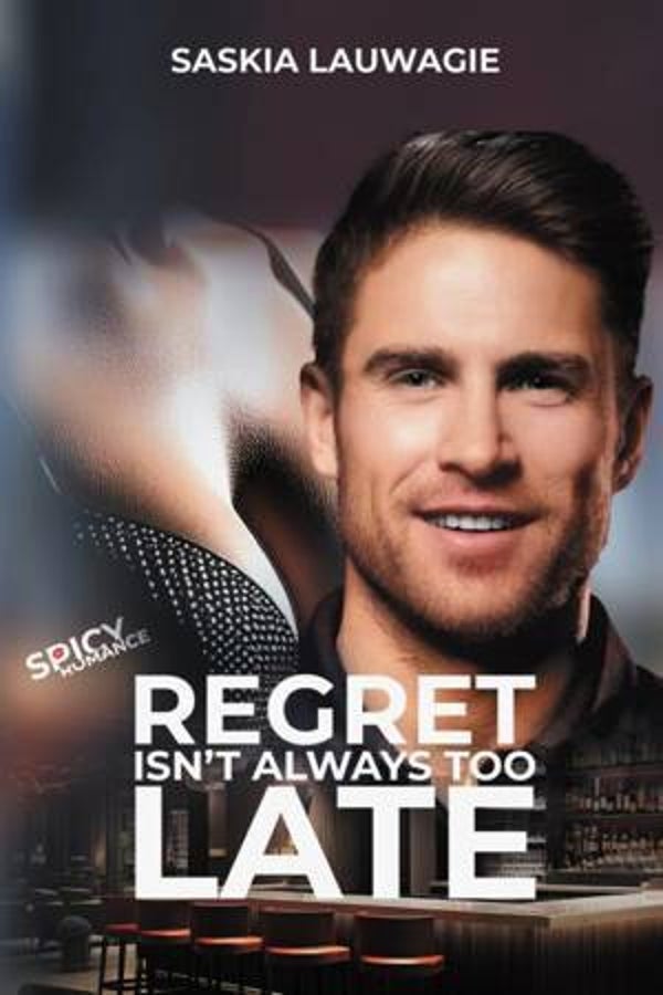 Regret isn't always too late - Saskia Lauwagie